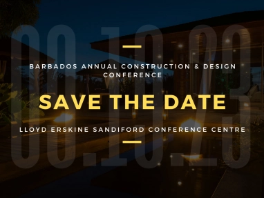 SAVE THE DATE: Barbados Annual Construction & Design Conference 2023